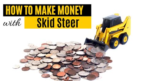 money to be made with skid steer|buy skid steer near me.